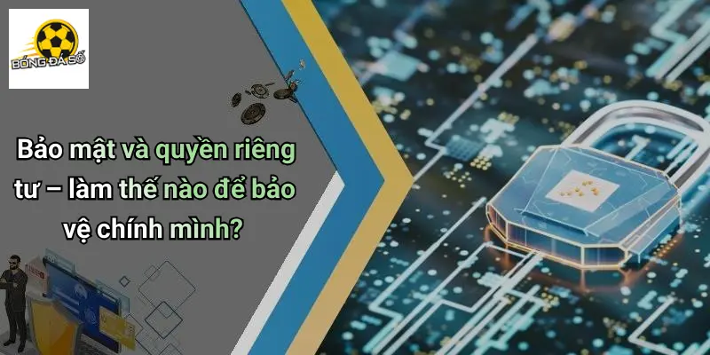 quyền riêng tư 3 Quyền Riêng Tư