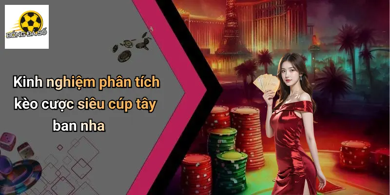 Kèo Cược Siêu Cúp Tây Ban Nha